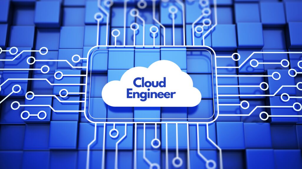 What is a Cloud Engineer